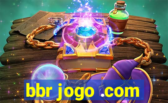 bbr jogo .com