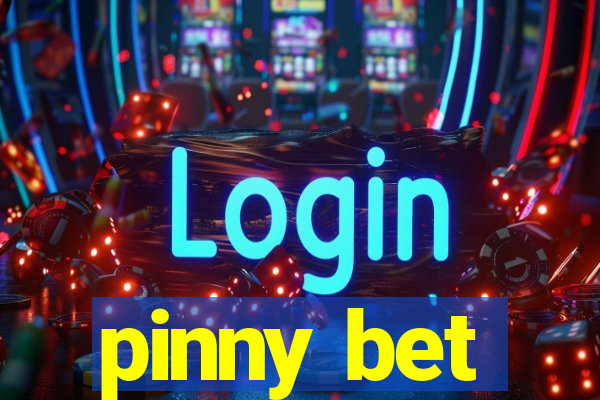 pinny bet