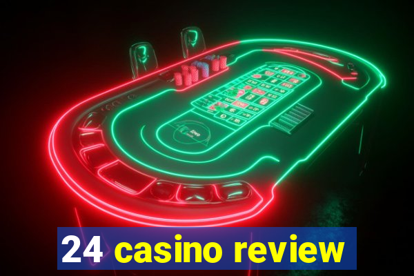 24 casino review