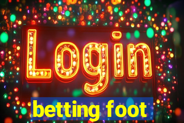 betting foot