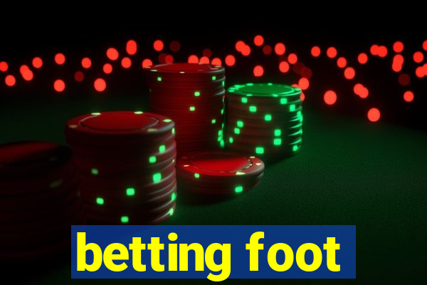 betting foot