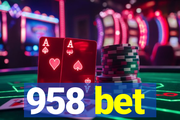 958 bet