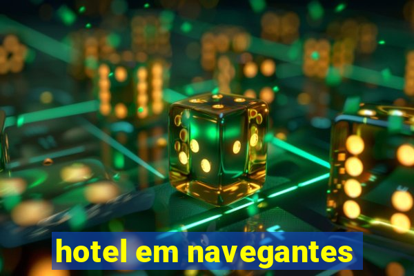 hotel em navegantes