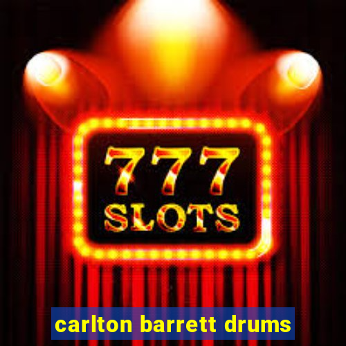 carlton barrett drums