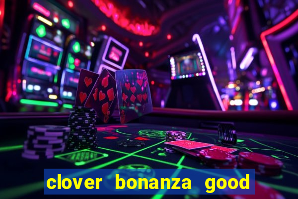 clover bonanza good luck slot free play