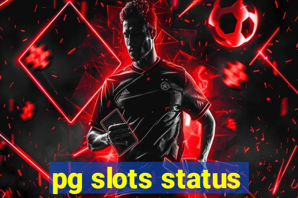 pg slots status