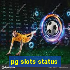 pg slots status