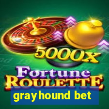 grayhound bet