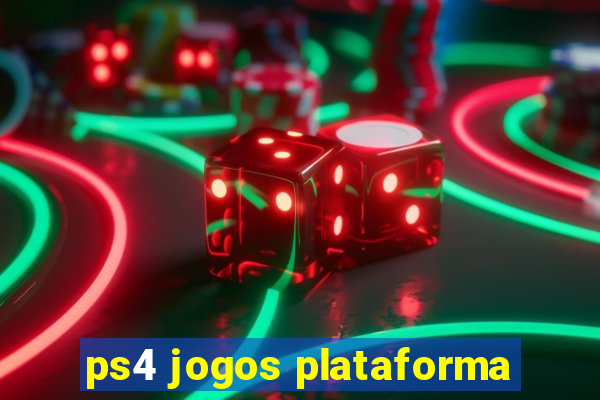 ps4 jogos plataforma