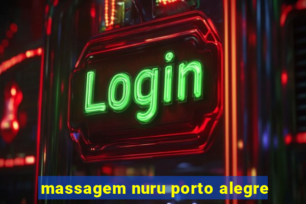 massagem nuru porto alegre