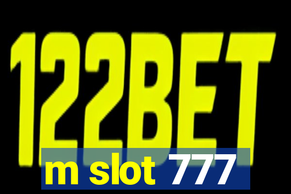 m slot 777