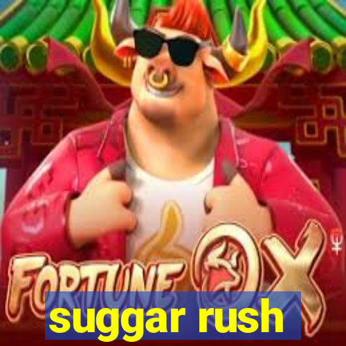 suggar rush