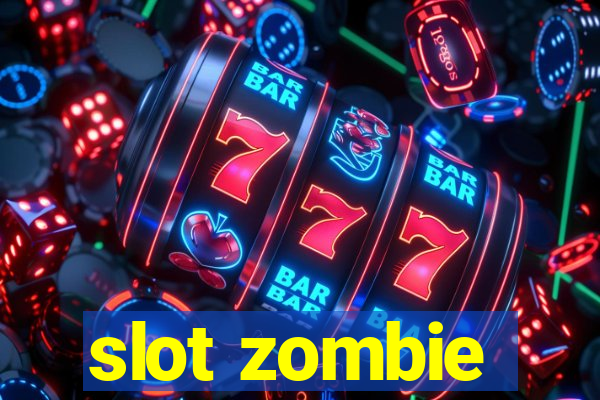 slot zombie