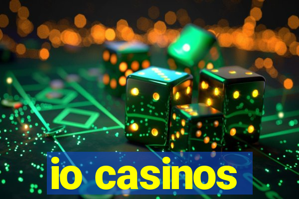 io casinos