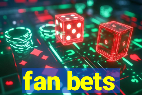 fan bets