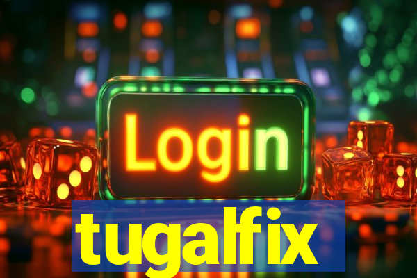 tugalfix