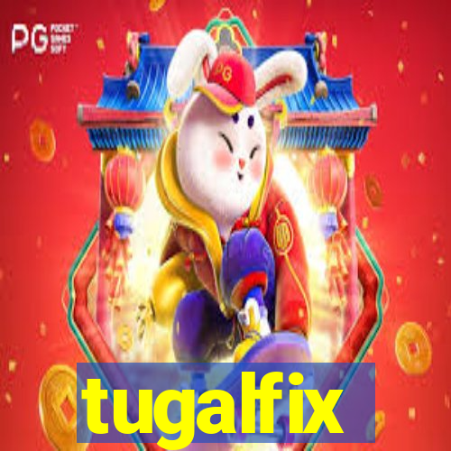 tugalfix