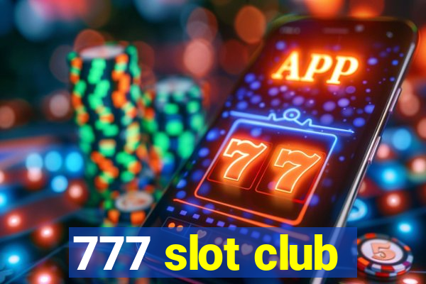 777 slot club