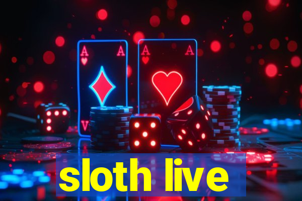 sloth live