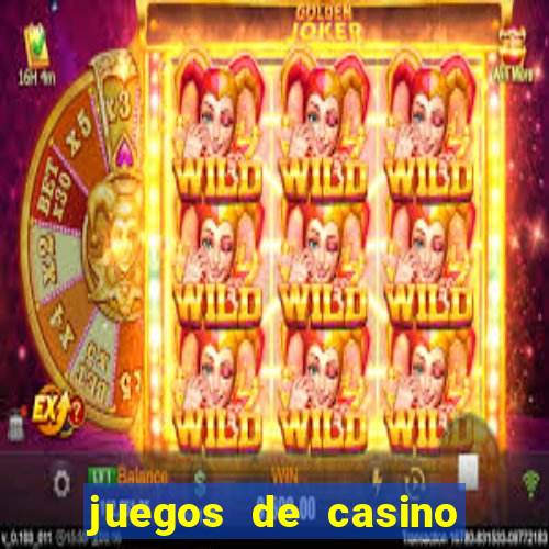 juegos de casino para ganar dinero real