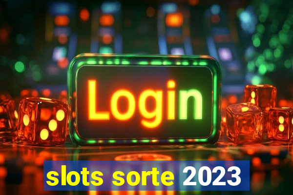 slots sorte 2023