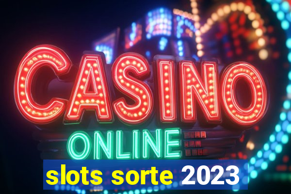 slots sorte 2023