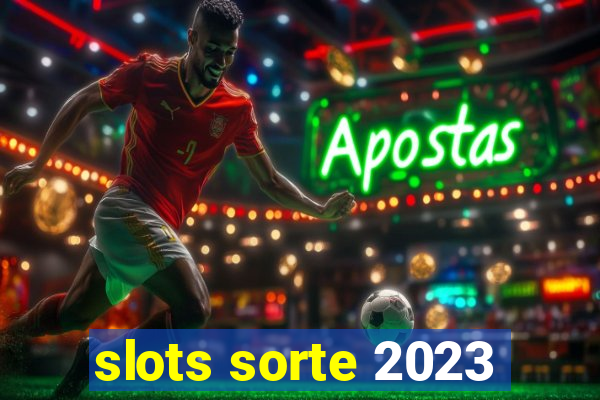 slots sorte 2023