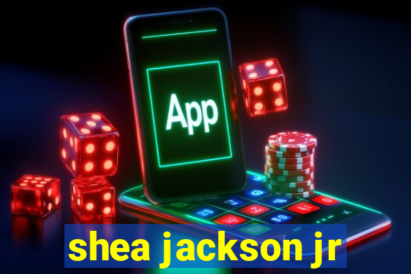 shea jackson jr