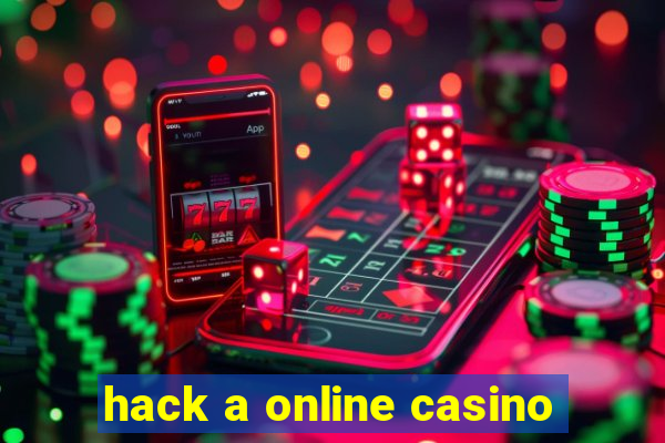 hack a online casino