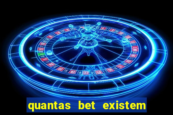 quantas bet existem no brasil