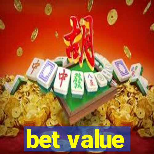 bet value