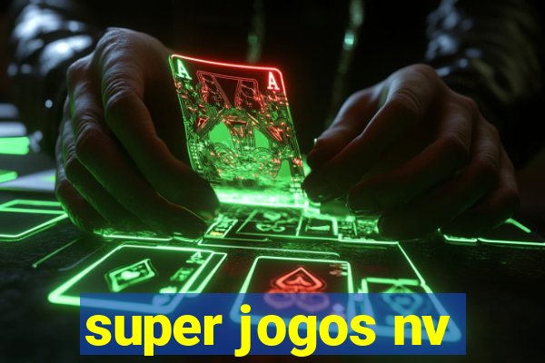 super jogos nv