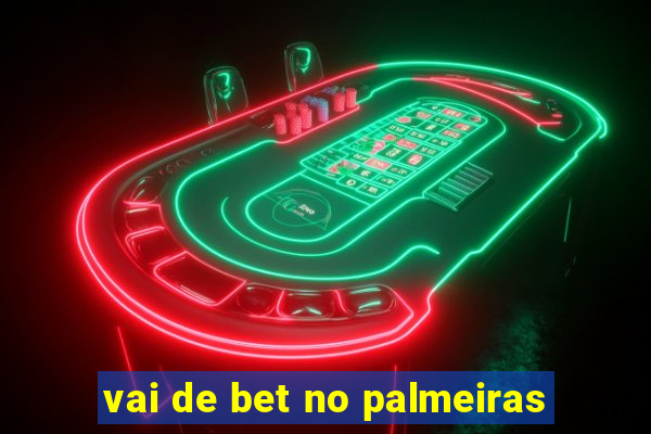 vai de bet no palmeiras