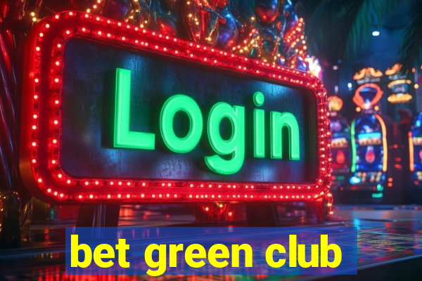 bet green club