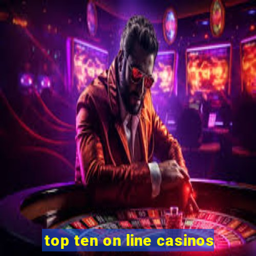 top ten on line casinos