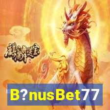 B?nusBet77