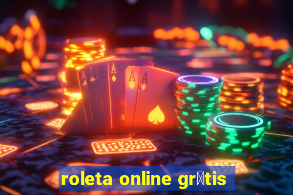 roleta online gr谩tis