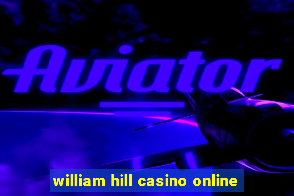 william hill casino online