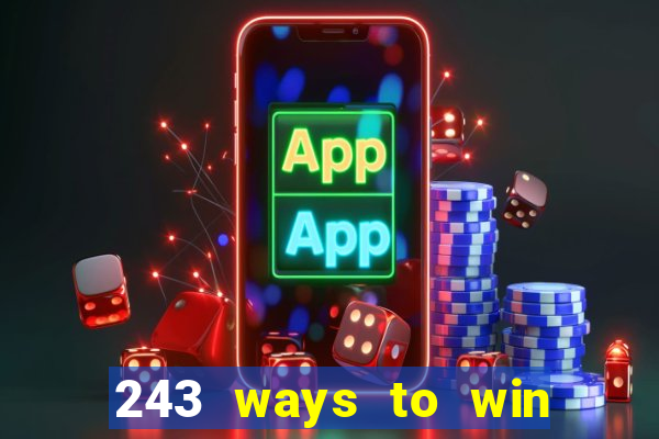 243 ways to win slots casinos