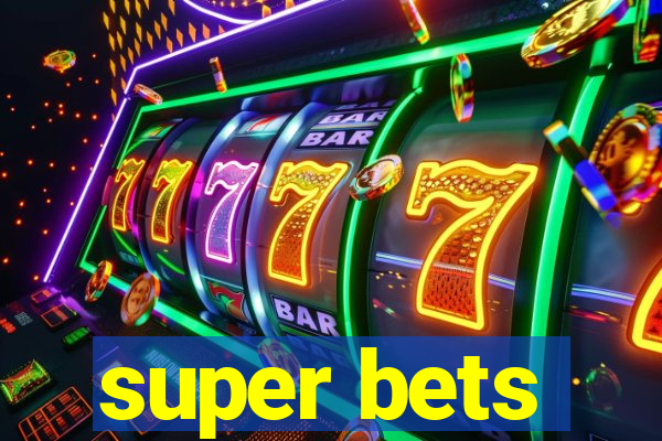 super bets