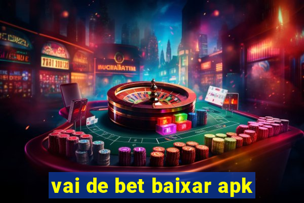 vai de bet baixar apk