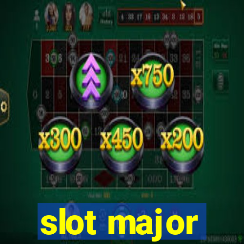 slot major