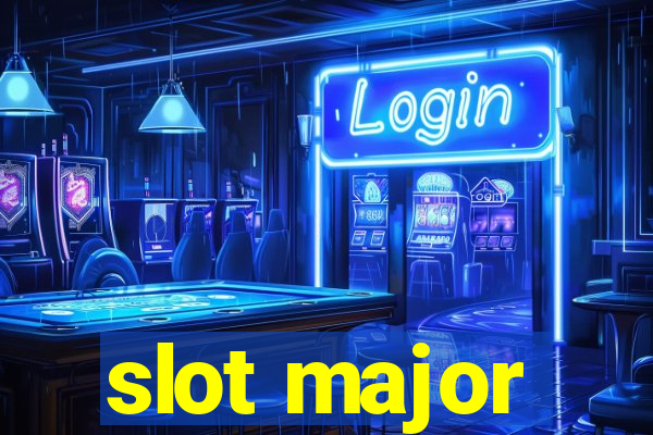 slot major