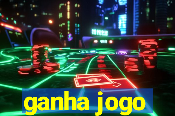 ganha jogo