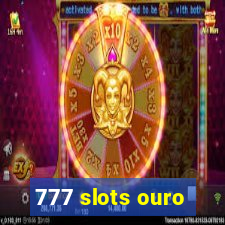 777 slots ouro