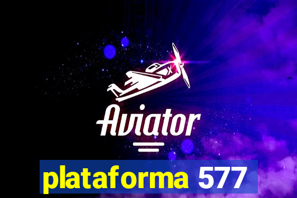 plataforma 577