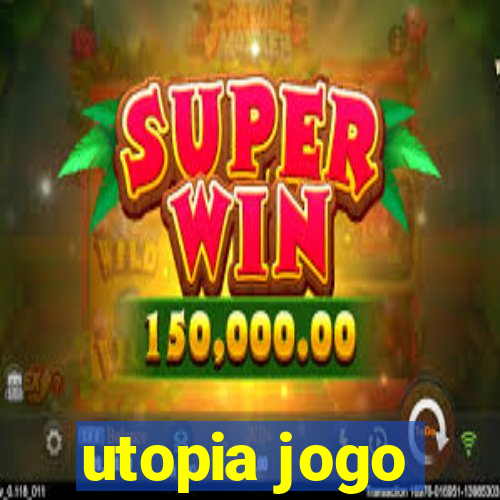 utopia jogo