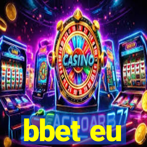 bbet eu