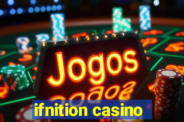 ifnition casino