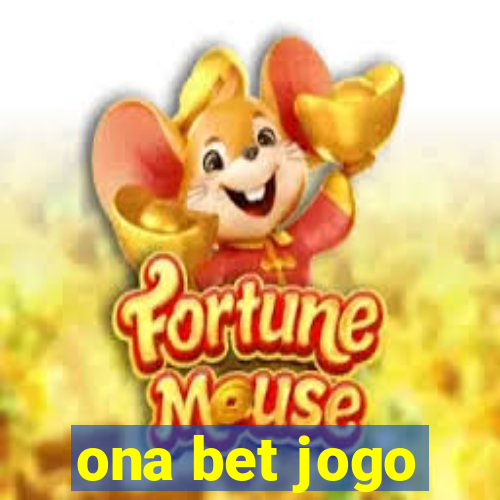 ona bet jogo